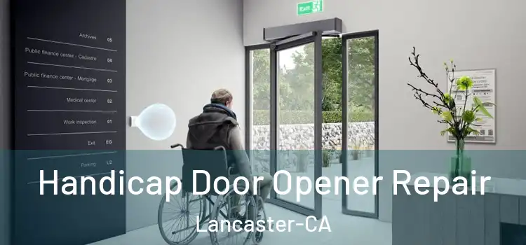  Handicap Door Opener Repair Lancaster-CA